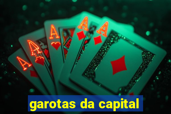 garotas da capital